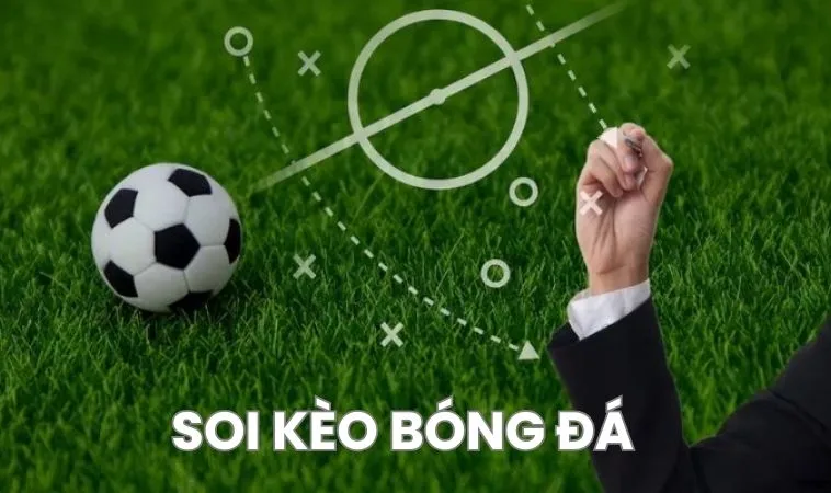 Soi kèo bóng đá chuyên nghiệp, siêu chuẩn