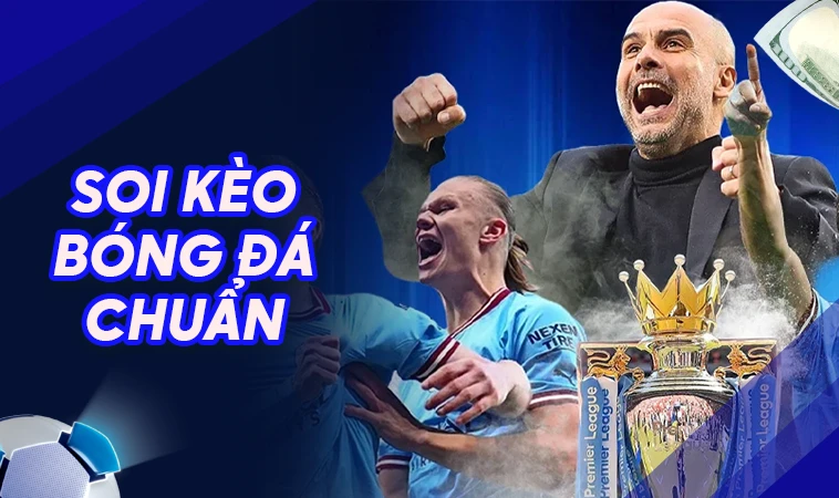 Phương pháp soi kèo bóng đá chuẩn xác
