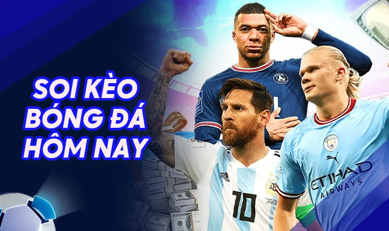 Soi kèo bóng đá hôm nay cực kỳ chuẩn xác tại Soikeobongda.store